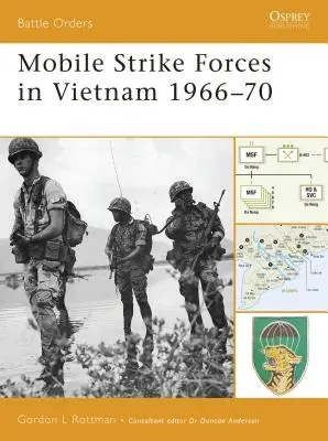 Forze d'assalto mobili in Vietnam 1966-70 - Mobile Strike Forces in Vietnam 1966-70