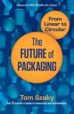 Il futuro dell'imballaggio: Da lineare a circolare - The Future of Packaging: From Linear to Circular