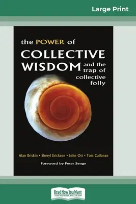 Il potere della saggezza collettiva e la trappola della follia collettiva (edizione a caratteri grandi 16pt) - The Power of Collective Wisdom and the Trap of Collective Folly (16pt Large Print Edition)