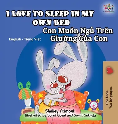 Amo dormire nel mio letto: libro bilingue inglese-vietnamita per bambini - I Love to Sleep in My Own Bed: English Vietnamese Bilingual Children's Book