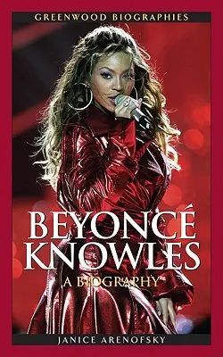 Beyonc Knowles: Una biografia - Beyonc Knowles: A Biography