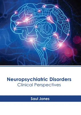 Disturbi neuropsichiatrici: Prospettive cliniche - Neuropsychiatric Disorders: Clinical Perspectives