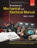 Manuale meccanico ed elettrico del diportista - Riparare e migliorare i sistemi essenziali della vostra imbarcazione - Boatowner's Mechanical and Electrical Manual - Repair and Improve Your Boat's Essential Systems