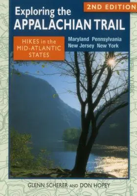 Esplorare il sentiero degli Appalachi: Escursioni negli Stati del Medio Atlantico, seconda edizione - Exploring the Appalachian Trail: Hikes in the Mid-Atlantic States, Second Edition