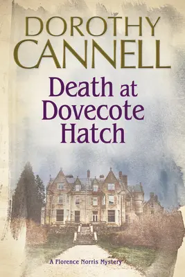 Morte a Dovecote Hatch - Death at Dovecote Hatch