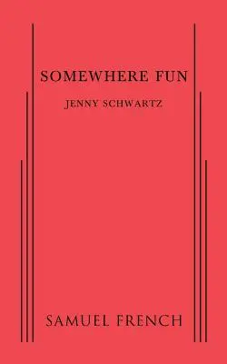 Un po' di divertimento - Somewhere Fun