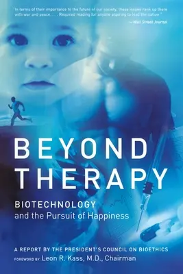 Oltre la terapia: Biotecnologie e ricerca della felicità - Beyond Therapy: Biotechnology and the Pursuit of Happiness