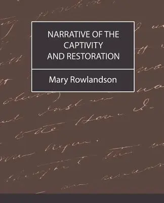 Narrazione della prigionia e della restaurazione - Narrative of the Captivity and Restoration