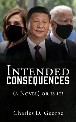 Conseguenze intenzionali: (un romanzo) o lo è? - Intended Consequences: (a Novel) or is it?