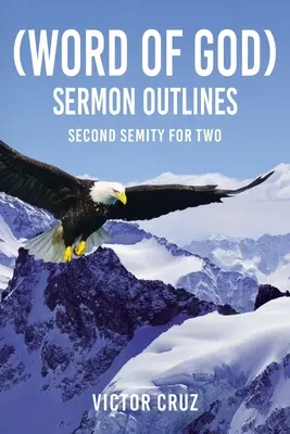 (Parola di Dio) Schemi dei sermoni: Secondo Seminario per Due - (Word of God) Sermon Outlines: Second Semity for Two