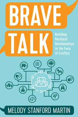 Brave Talk: Costruire relazioni resilienti di fronte al conflitto - Brave Talk: Building Resilient Relationships in the Face of Conflict