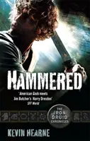 Martellato - Le cronache del druido di ferro - Hammered - The Iron Druid Chronicles