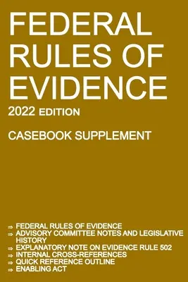 Regolamento federale delle prove; edizione 2022 (supplemento al manuale): Con note del comitato consultivo, nota esplicativa della regola 502, riferimenti incrociati interni, qu - Federal Rules of Evidence; 2022 Edition (Casebook Supplement): With Advisory Committee notes, Rule 502 explanatory note, internal cross-references, qu