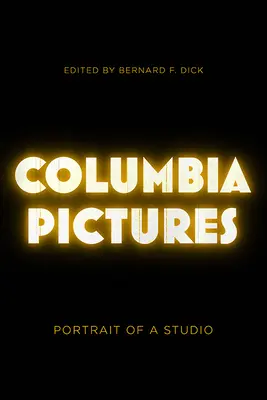 Columbia Pictures: Ritratto di uno studio cinematografico - Columbia Pictures: Portrait of a Studio