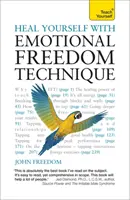Guarisci te stesso con la Tecnica di Libertà Emozionale - Heal Yourself with Emotional Freedom Technique
