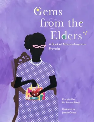 Gemme dagli anziani: Un libro di proverbi afroamericani - Gems from the Elders: A Book of African-American Proverbs