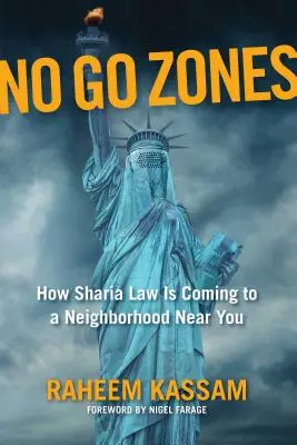 Zone vietate: Come la legge della Sharia sta arrivando in un quartiere vicino a te - No Go Zones: How Sharia Law Is Coming to a Neighborhood Near You