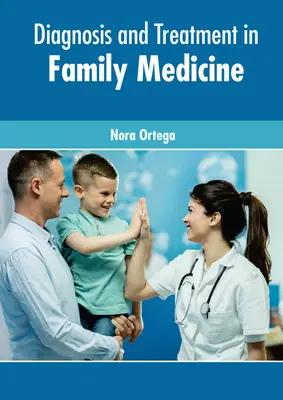 Diagnosi e trattamento in medicina di famiglia - Diagnosis and Treatment in Family Medicine