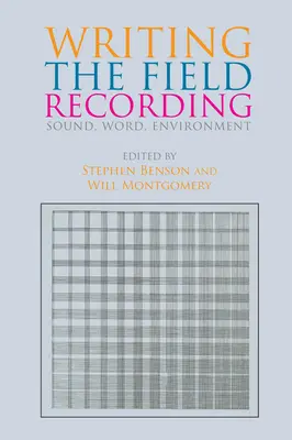 Scrivere la registrazione sul campo: Suono, parola, ambiente - Writing the Field Recording: Sound, Word, Environment
