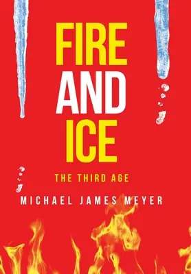 Fuoco e ghiaccio: la terza età - Fire and Ice the Third Age