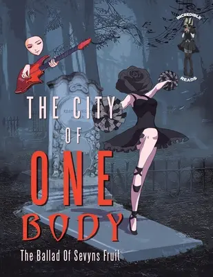 La città di un solo corpo: La ballata del frutto di Sevyns - The City of One Body: The Ballad of Sevyns Fruit