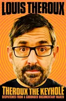 Theroux Il buco della serratura - Diari di un documentarista in punizione - Theroux The Keyhole - Diaries of a grounded documentary maker