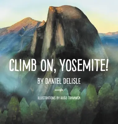 Arrampicati, Yosemite! - Climb on, Yosemite!