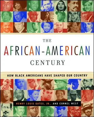 Il secolo afroamericano: come i neri hanno plasmato il nostro Paese - The African-American Century: How Black Americans Have Shaped Our Country