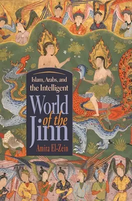 L'Islam, gli arabi e il mondo intelligente dei Jinn - Islam, Arabs, and the Intelligent World of the Jinn