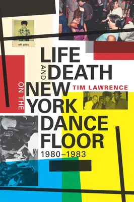 Vita e morte sulla pista da ballo di New York, 1980-1983 - Life and Death on the New York Dance Floor, 1980-1983