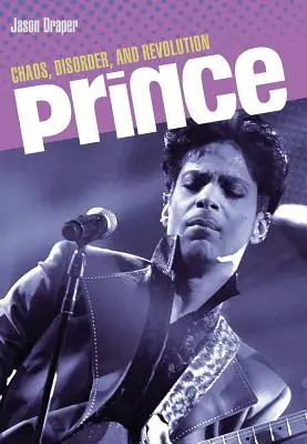 Principe: Caos, disordine e rivoluzione - Prince: Chaos, Disorder and Revolution