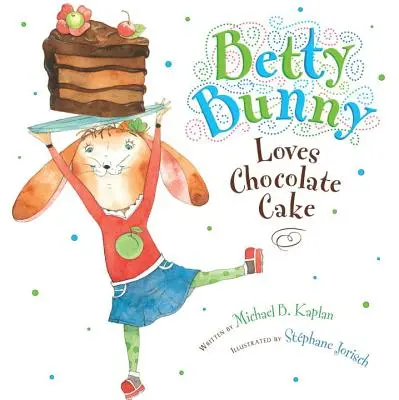 Betty Bunny ama la torta al cioccolato - Betty Bunny Loves Chocolate Cake