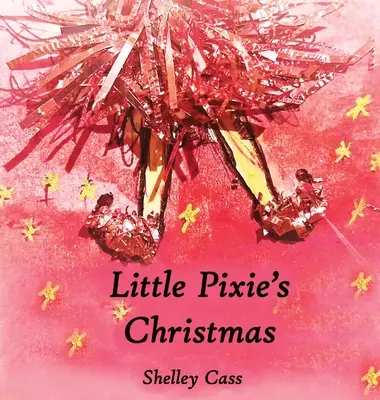 Il Natale della piccola Pixie: Libro primo della serie Sleep Sweet - Little Pixie's Christmas: Book One in the Sleep Sweet Series