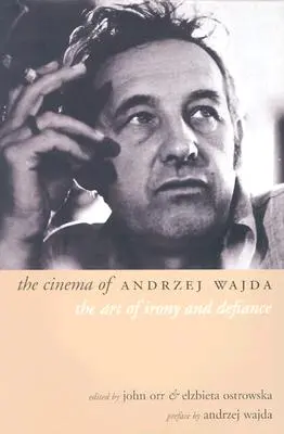 Il cinema di Andrzej Wajda: L'arte dell'ironia e della sfida - The Cinema of Andrzej Wajda: The Art of Irony and Defiance