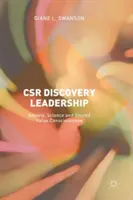 Leadership di scoperta Csr: Società, scienza e coscienza del valore condiviso - Csr Discovery Leadership: Society, Science and Shared Value Consciousness
