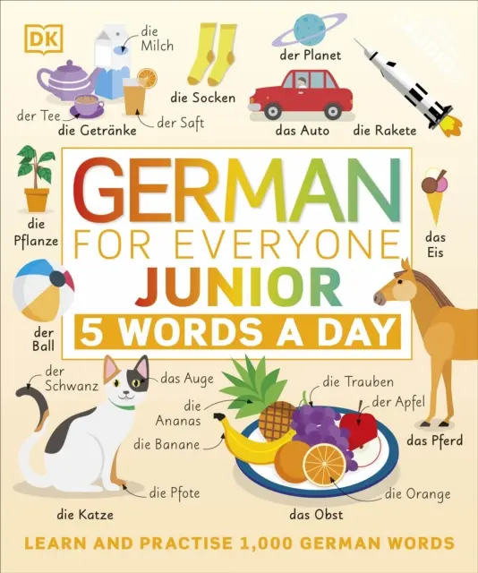 Tedesco per tutti Junior 5 parole al giorno - Imparare e praticare 1.000 parole tedesche - German for Everyone Junior 5 Words a Day - Learn and Practise 1,000 German Words