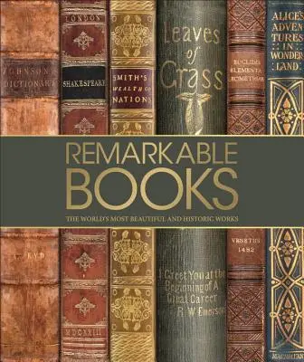 Libri notevoli: Le opere più storiche e significative del mondo - Remarkable Books: The World's Most Historic and Significant Works