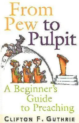 Dal banco al pulpito: Una guida per principianti alla predicazione - From Pew to Pulpit: A Beginner's Guide to Preaching