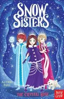 Sorelle della neve: La rosa di cristallo - Snow Sisters: The Crystal Rose