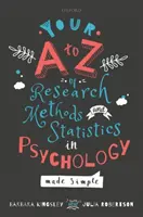 Metodi di ricerca e statistica in psicologia dalla A alla Z (Kingsley Barbara (Buckinghamshire New University)) - Your A to Z of Research Methods and Statistics in Psychology Made Simple (Kingsley Barbara (Buckinghamshire New University))