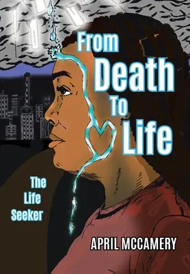 Dalla morte alla vita: Il cercatore di vita - From Death to Life: The Life Seeker