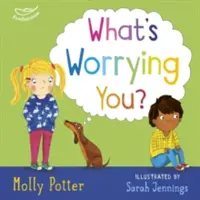 Cosa ti preoccupa? - Un libro illustrato per aiutare i bambini piccoli a superare le grandi preoccupazioni - What's Worrying You? - A mindful picture book to help small children overcome big worries