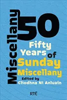 Miscellanea 50: cinquant'anni di miscellanea domenicale - Miscellany 50: Fifty Years of Sunday Miscellany