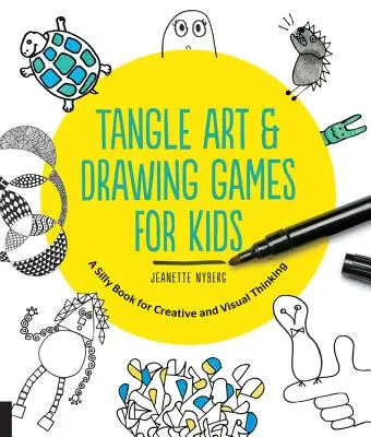 Giochi di disegno e arte del groviglio per bambini: Un libro sciocco per il pensiero creativo e visivo - Tangle Art and Drawing Games for Kids: A Silly Book for Creative and Visual Thinking