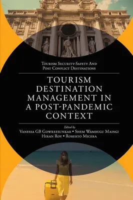 Gestione delle destinazioni turistiche in un contesto post-pandemico: Problemi globali e soluzioni di gestione delle destinazioni - Tourism Destination Management in a Post-Pandemic Context: Global Issues and Destination Management Solutions