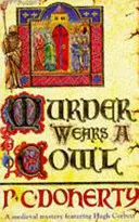 Murder Wears a Cowl (Hugh Corbett Mysteries, libro 6) - Un avvincente mistero medievale di omicidio e religione - Murder Wears a Cowl (Hugh Corbett Mysteries, Book 6) - A gripping medieval mystery of murder and religion