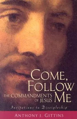 Vieni, seguimi: I comandamenti di Gesù - Come, Follow Me: The Commandments of Jesus
