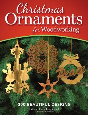 Ornamenti natalizi per la lavorazione del legno: 300 bellissimi progetti - Christmas Ornaments for Woodworking: 300 Beautiful Designs