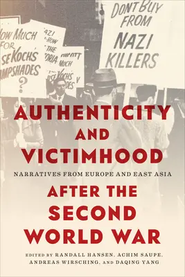 Autenticità e vittimismo dopo la Seconda guerra mondiale: narrazioni dall'Europa e dall'Asia orientale - Authenticity and Victimhood After the Second World War: Narratives from Europe and East Asia