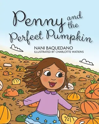 Penny e la zucca perfetta - Penny and the Perfect Pumpkin